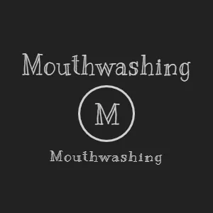 Mouthwashing　Mouthwashing